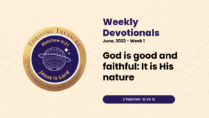 Read more about the article GOD IS GOOD AND FAITHFUL: IT IS HIS NATURE