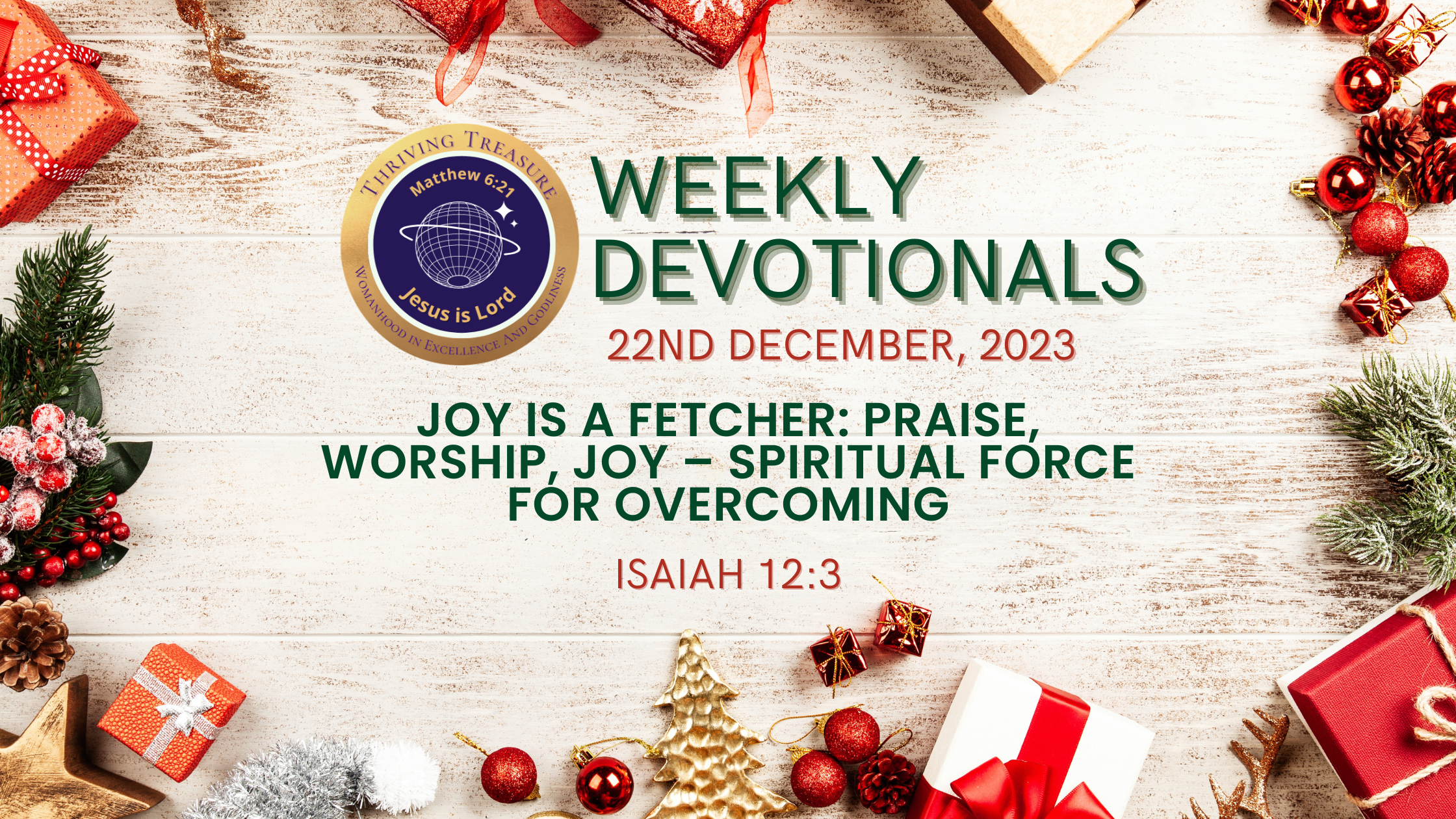 Read more about the article JOY IS A FETCHER: PRAISE, WORSHIP, JOY – SPIRITUAL FORCE FOR OVERCOMING