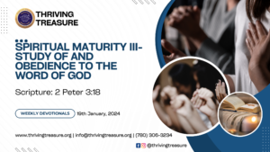 Read more about the article SPIRITUAL MATURITY III- STUDY OF AND OBEDIENCE TO THE WORD OF GOD