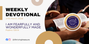 Read more about the article I AM FEARFULLY AND WONDERFULLY MADE