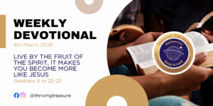 Read more about the article LIVE BY THE FRUIT OF THE SPIRIT; IT MAKES YOU BECOME MORE LIKE JESUS