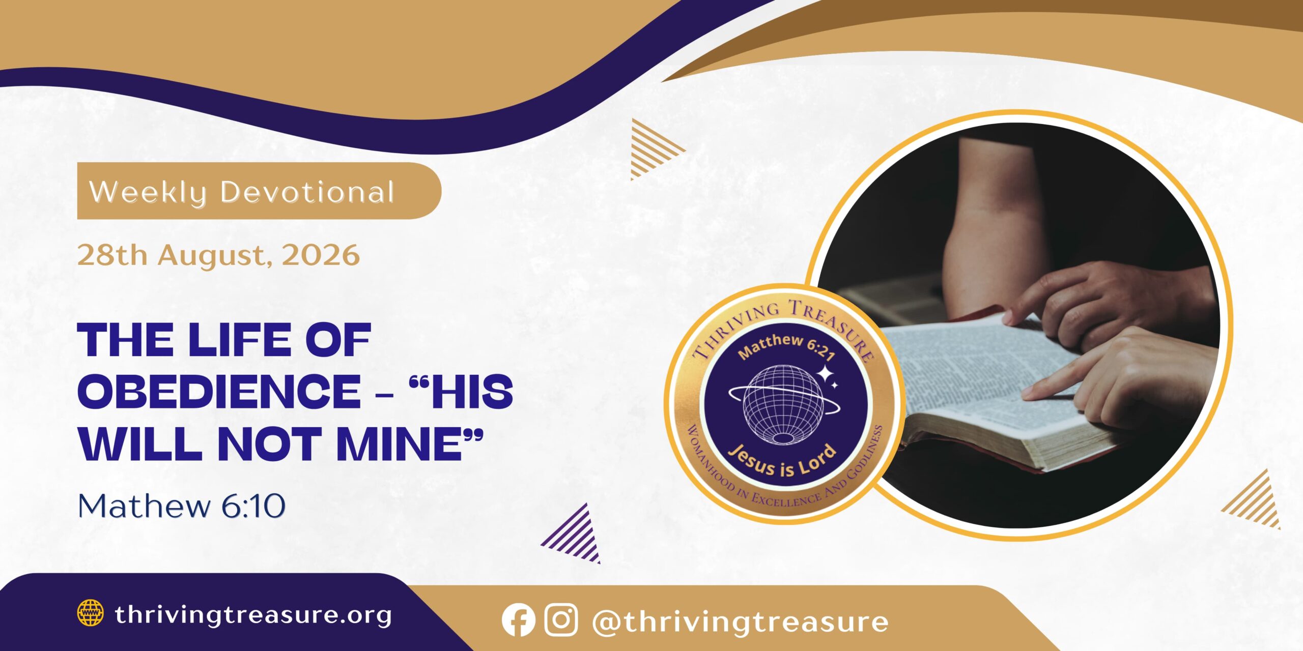You are currently viewing THE LIFE OF OBEDIENCE – “HIS WILL NOT MINE”